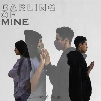 Darling of Mine by South Wine