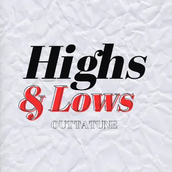 Highs & Lows by Outtatune