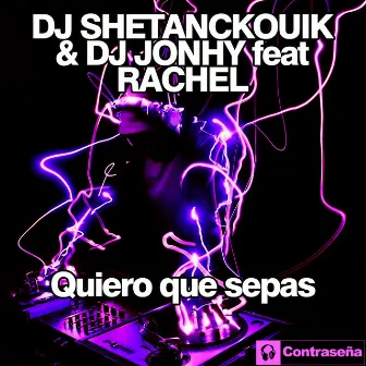 Quiero Que Sepas by Dj Shetanckovik