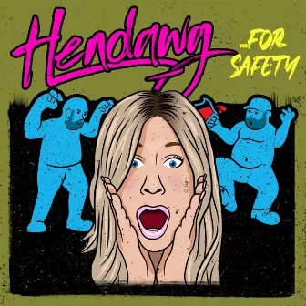 For Safety by Hendawg