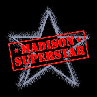 Superstar by Madison