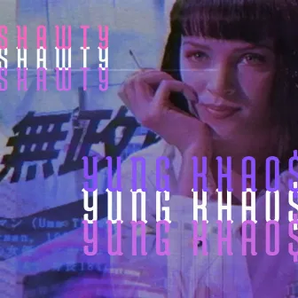 Shawty by Yung Khao$