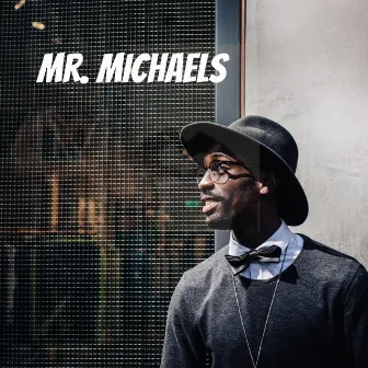 Mr. Michaels by 