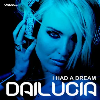 I Had a Dream by Dailucia