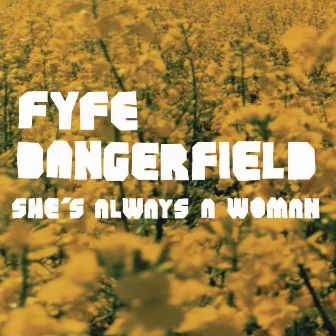 She's Always A Woman by Fyfe Dangerfield