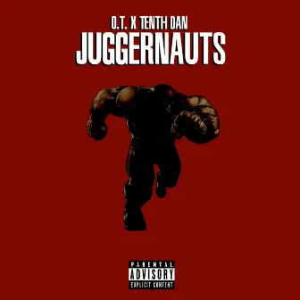 JUGGERNAUTS by O_T