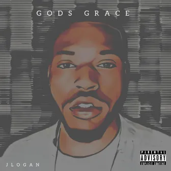 God's Grace by JLOGAN