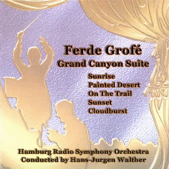 Ferde Grofé: Grand Canyon Suite by Hans-Jurgen Walther