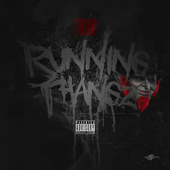 Running Thangz by Trub