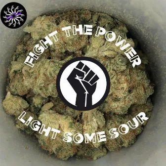 Fight the Power, Light Some Sour by Icy Ehc