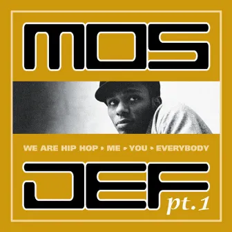 We Are Hip Hop, Me, You, Everybody by Mos Def