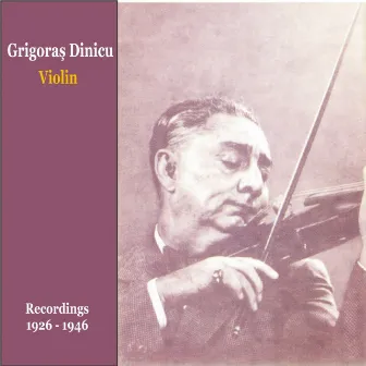 Romanian Violin / Romanian Folk Music in 78 RPM / Recordings 1924-1946 by Grigoras Dinicu