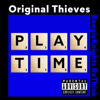 Playtime (BoogieKnights ReThink) by Original Thieves