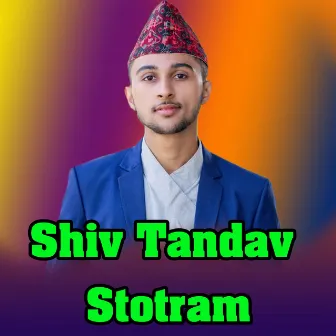 Shiv Tandav Stotram by Rajan Adhikari