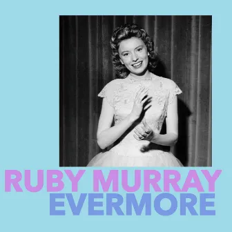 Evermore by Ruby Murray