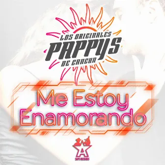 Me Estoy Enamorando by Los Originales Pappys de Cancun