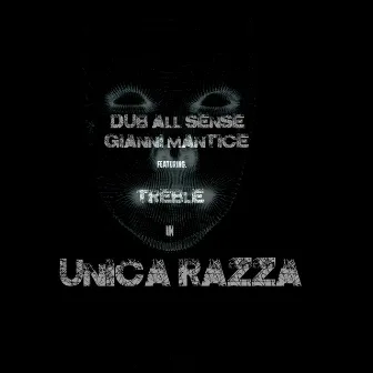 Unica razza by Dub All Sense