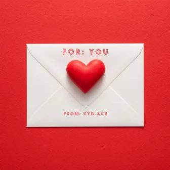 For You by Kyd Ace