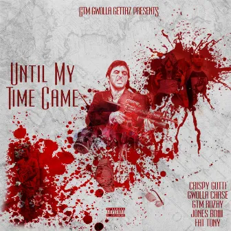 Until My Time Came by Gtm Gwolla Gettaz