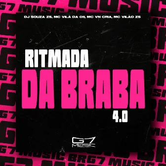 Ritmada da Braba 4.0 by MC VILÃ DA 011