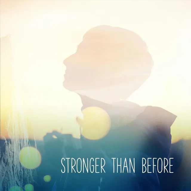 Stronger Than Before