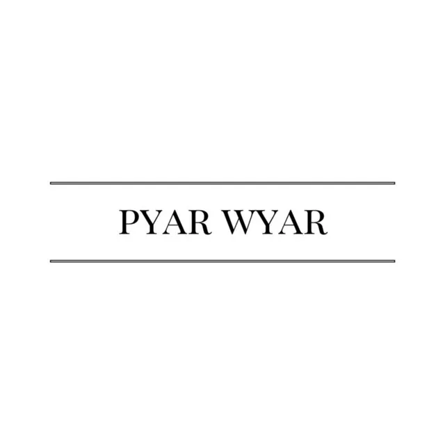 Pyar Wyar