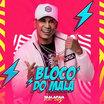 Bloco Do Mala by Malafaia Na Voz