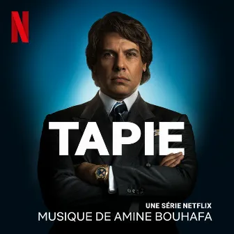 Tapie (Musique de la série Netflix) by Amine Bouhafa