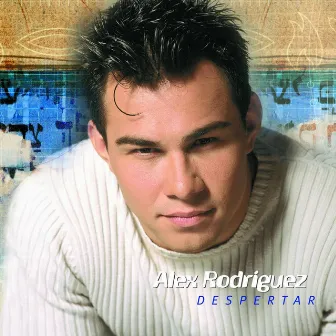 Despertar by Alex Rodriguez