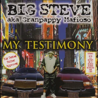 My Testimony (Clean) by Big Steve