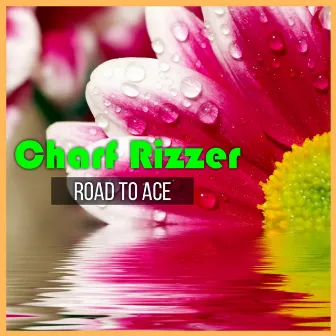 Road to ace by Charf Rizzer