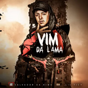 Vim da Lama by Lil Ticy