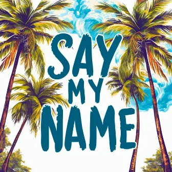 Say My Name by Raphael DeLove