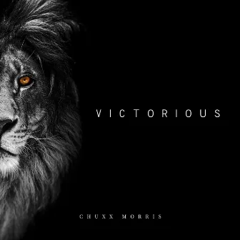 Victorious by Chuxx Morris