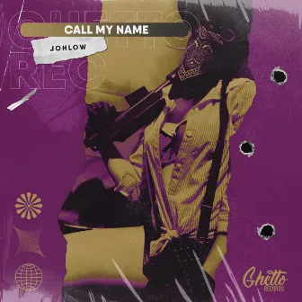 Call my Name by JOHLOW