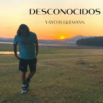 Desconocidos by Yayo Fuguemann