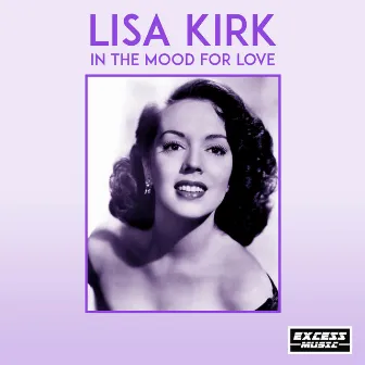 In The Mood For Love by Lisa Kirk