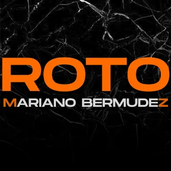 Roto by Mariano Bermudez