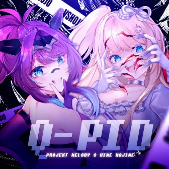 Q-Pid by Hime Hajime