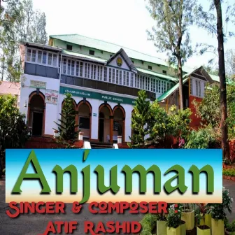 Anjuman by Atif Rashid