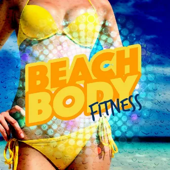 Beach Body Fitness by Unknown Artist