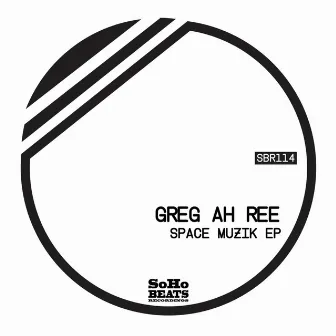 Space Muzik EP by Greg Ah Ree