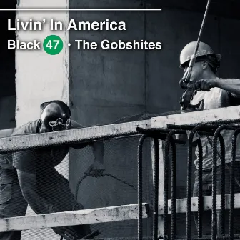 Livin' in America (feat. The Gobshites) by Black 47