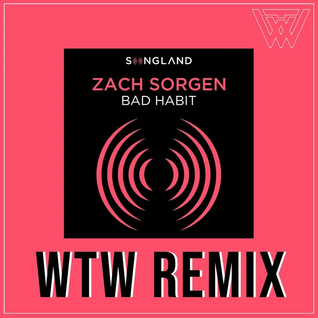 Bad Habit - WTW Remix