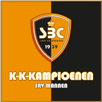 K-K-Kampioenen (SBC Stijl) by SRV Mannen