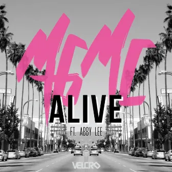 Alive - Single featuring Abby Lee by MGMC