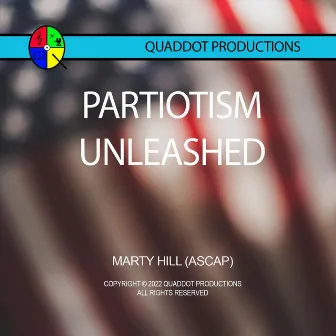 Patriotism Unleashed by Marty Hill