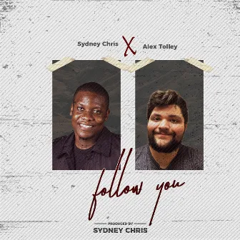 Follow You by Sydney Chris