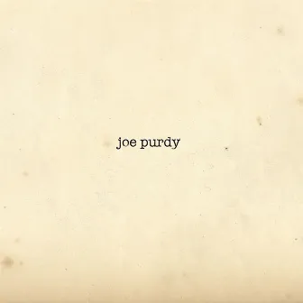 Joe Purdy by Joe Purdy