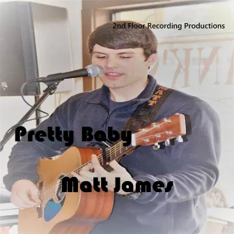 Pretty Baby by Matt James